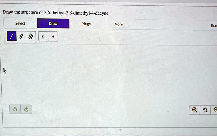 Draw the structure of 3 6-diethyl-2 8-dimethyl-4-decyne